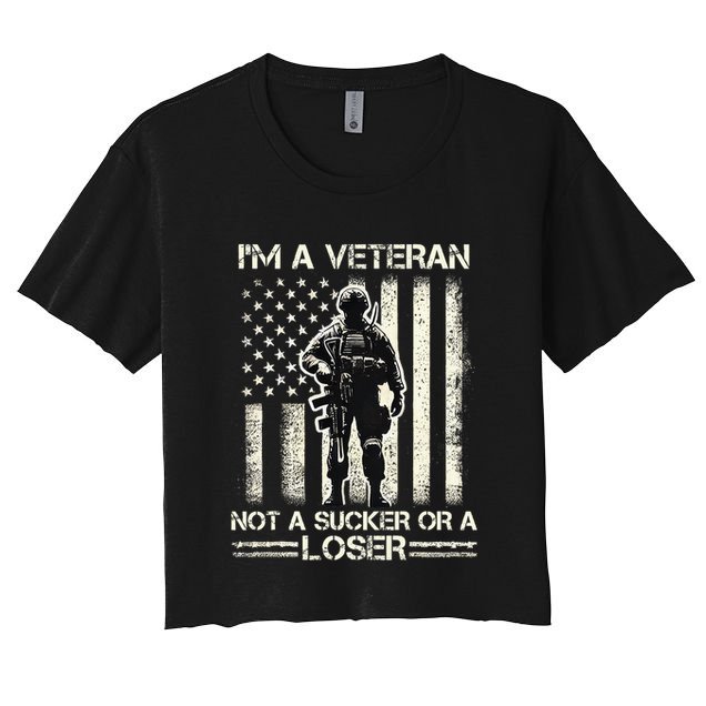 Im Veteran Not A Sucker Or A Loser Us Veteran Day Crop Top