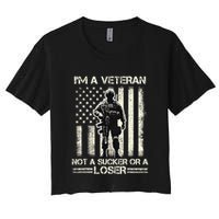 Im Veteran Not A Sucker Or A Loser Us Veteran Day Women's Crop Top Tee