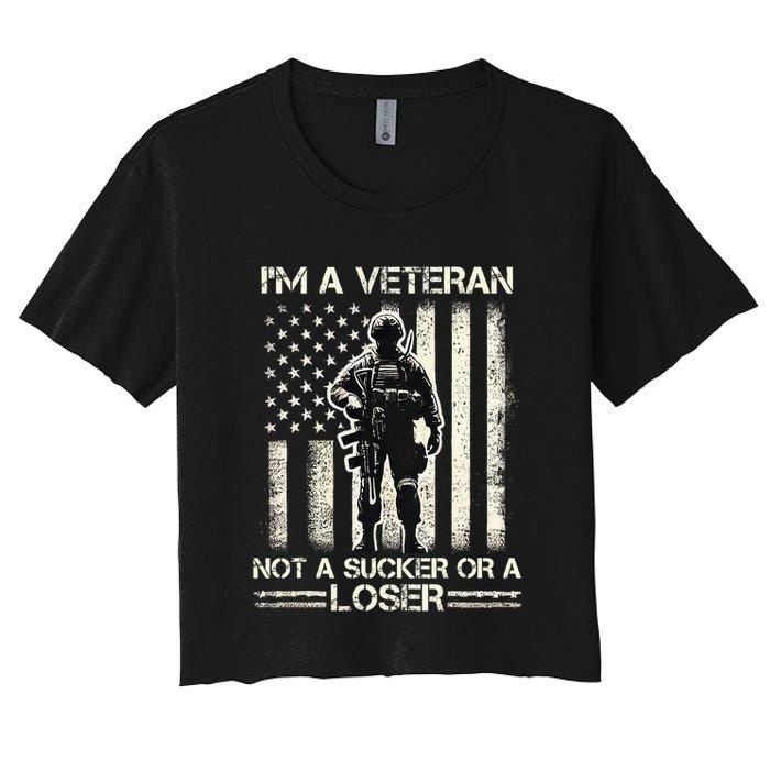 Im Veteran Not A Sucker Or A Loser Us Veteran Day Women's Crop Top Tee