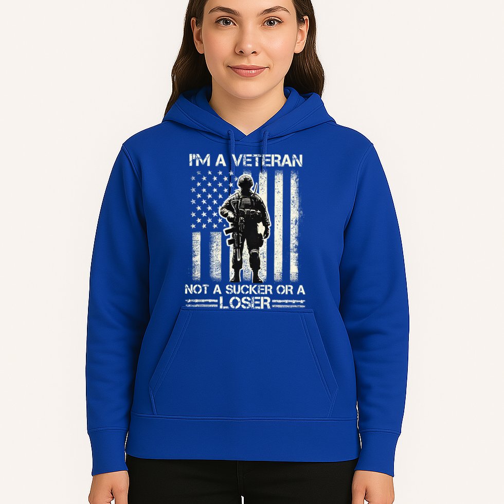 Im Veteran Not A Sucker Or A Loser Us Veteran Day Hoodie