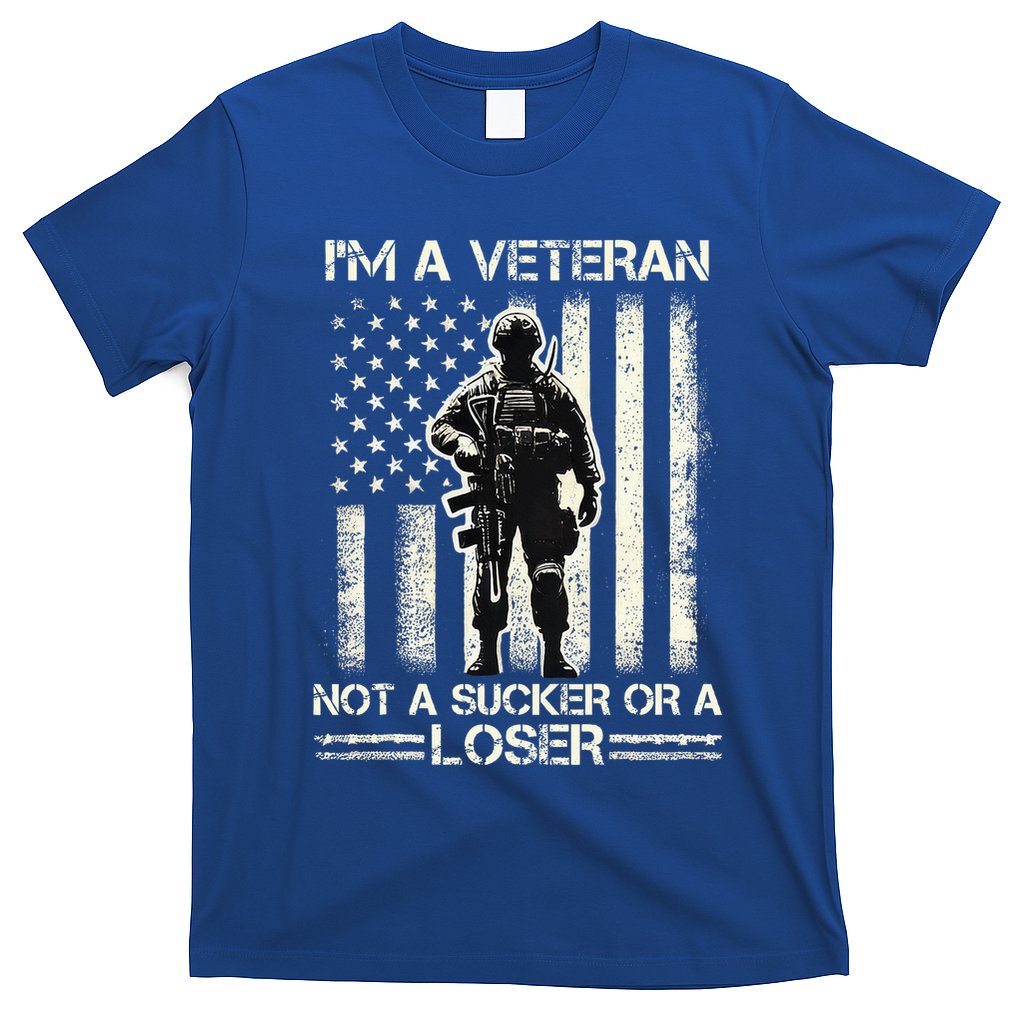 Im Veteran Not A Sucker Or A Loser Us Veteran Day T-Shirt