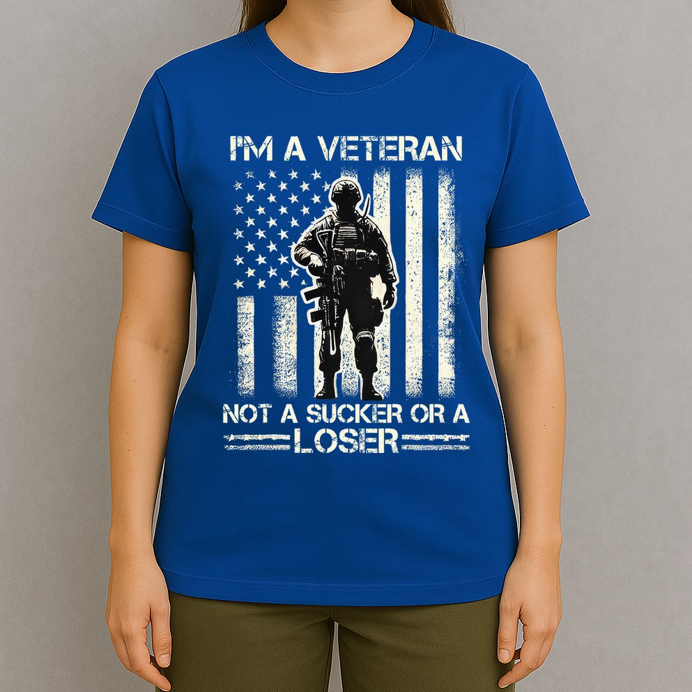 Im Veteran Not A Sucker Or A Loser Us Veteran Day T-Shirt