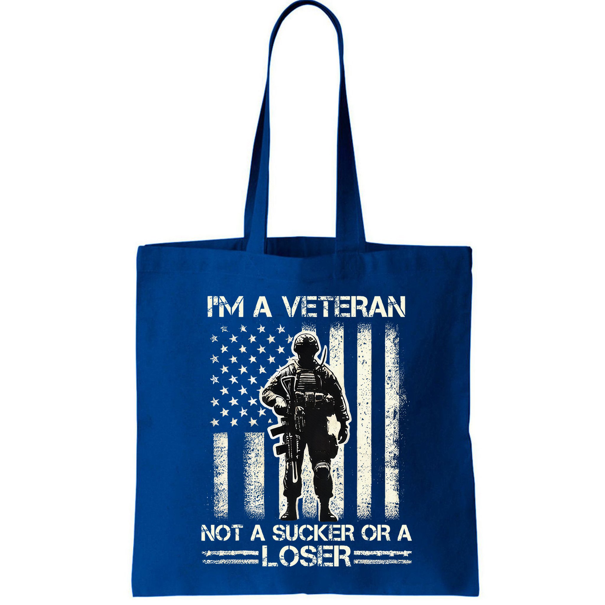 Im Veteran Not A Sucker Or A Loser Us Veteran Day Bag