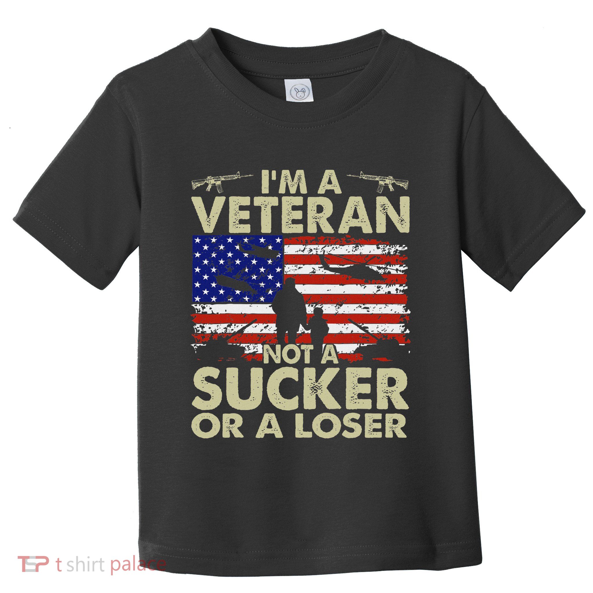 IM Veteran Not A Sucker Or A Loser Toddler T-Shirt
