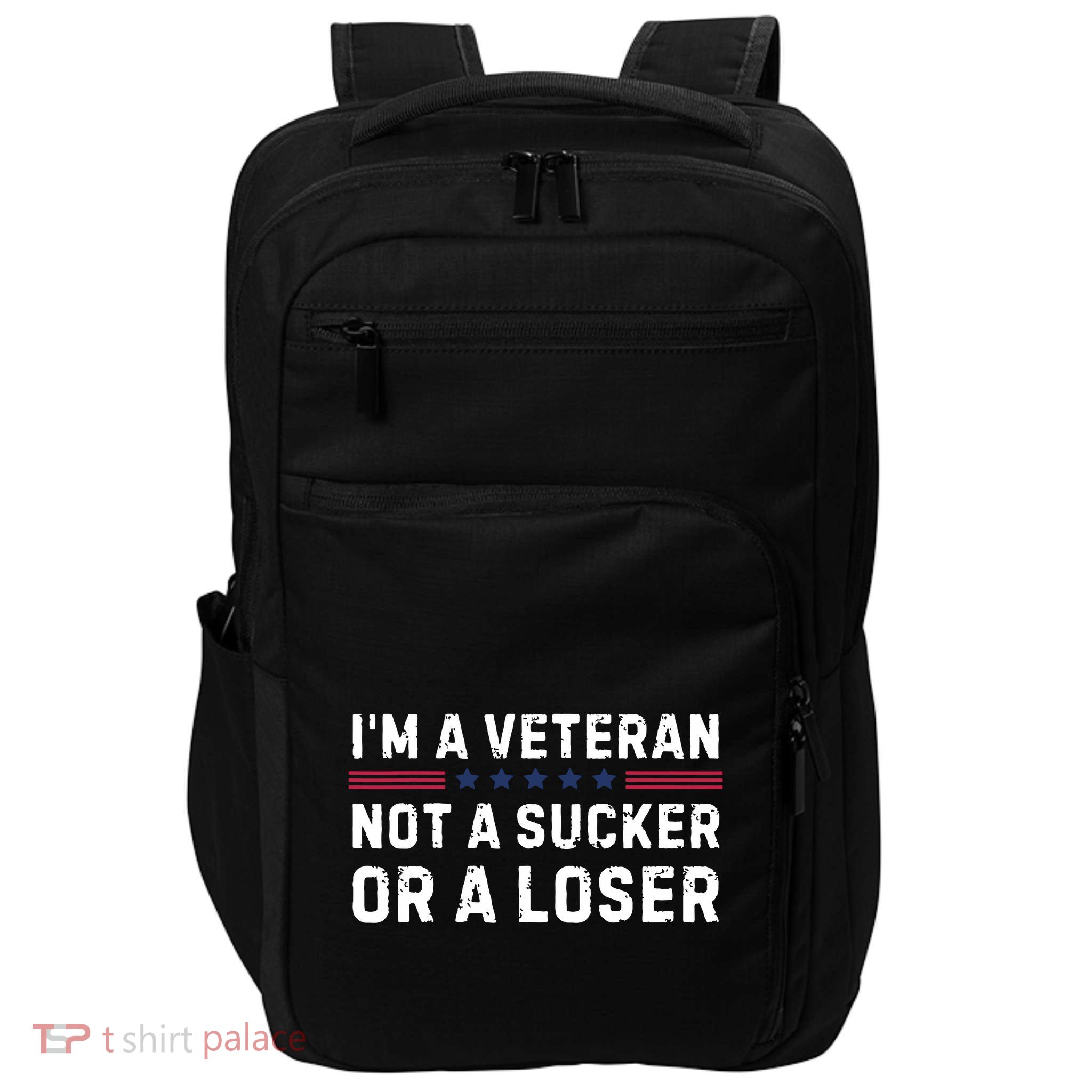 IM Veteran Not A Sucker Or A Loser Impact Tech Backpack