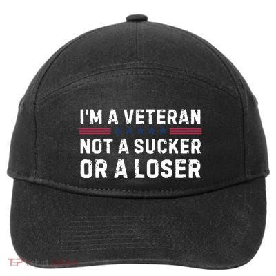 IM Veteran Not A Sucker Or A Loser 7-Panel Snapback Hat