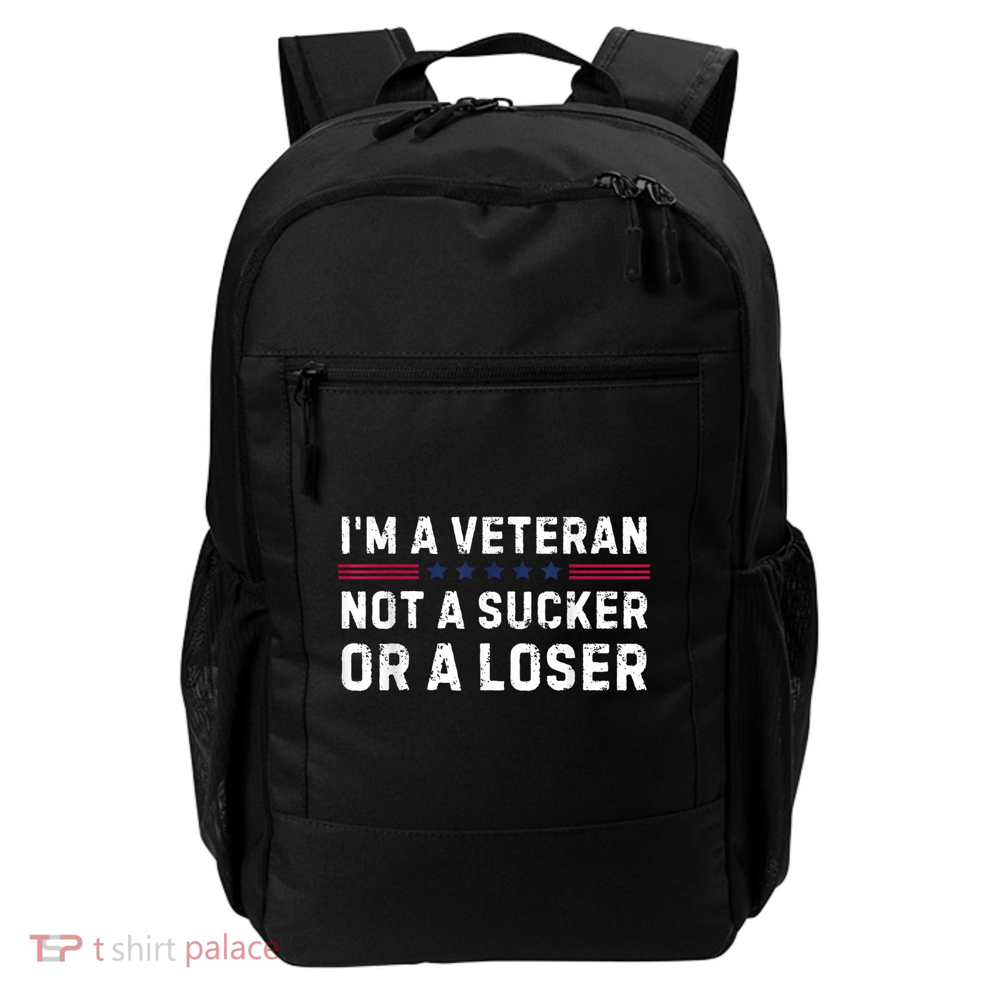 IM Veteran Not A Sucker Or A Loser Daily Commute Backpack