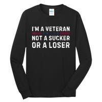 IM Veteran Not A Sucker Or A Loser Tall Long Sleeve T-Shirt