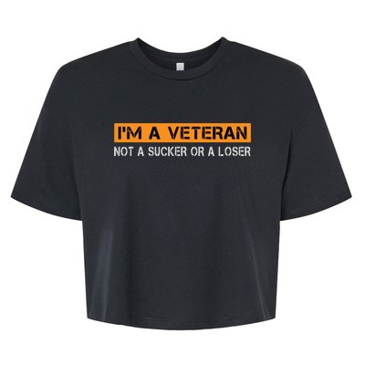 IM Veteran Not A Sucker Or A Loser Dad Papa Grandpa Gifts Bella+Canvas Jersey Crop Tee