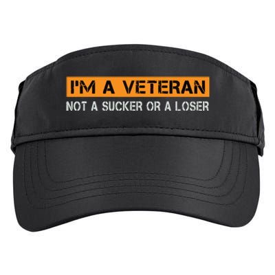 IM Veteran Not A Sucker Or A Loser Dad Papa Grandpa Gifts Adult Drive Performance Visor