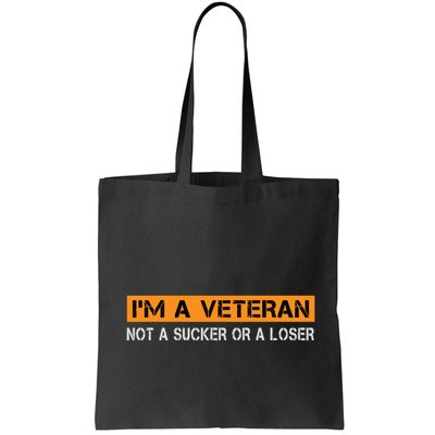 IM Veteran Not A Sucker Or A Loser Dad Papa Grandpa Gifts Bag