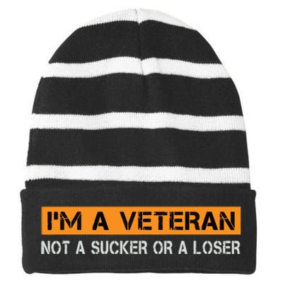 IM Veteran Not A Sucker Or A Loser Dad Papa Grandpa Gifts Striped Beanie with Solid Band