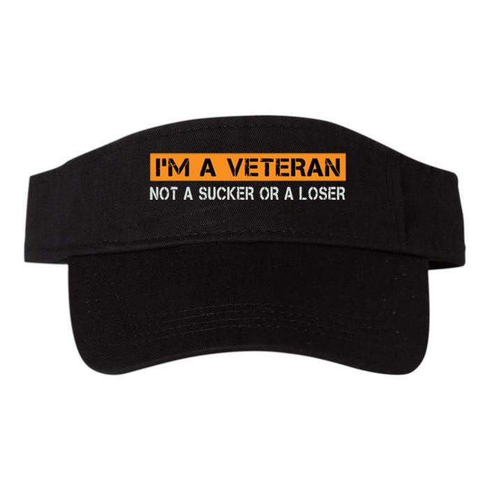 IM Veteran Not A Sucker Or A Loser Dad Papa Grandpa Gifts Valucap Bio-Washed Visor