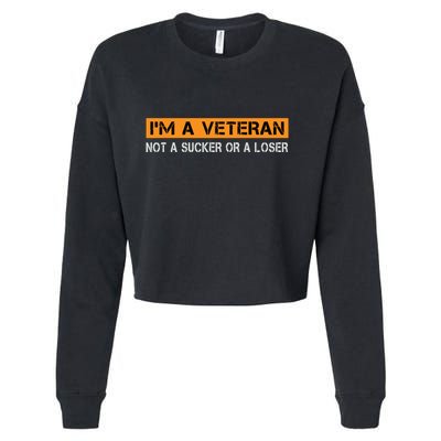 IM Veteran Not A Sucker Or A Loser Dad Papa Grandpa Gifts Cropped Pullover Crew