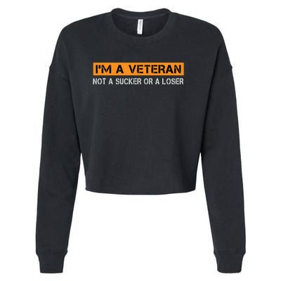 IM Veteran Not A Sucker Or A Loser Dad Papa Grandpa Gifts Cropped Pullover Crew