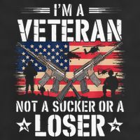 IM Veteran Not A Sucker Or A Loser Veteran Military Cool Comfort Performance Bucket Hat
