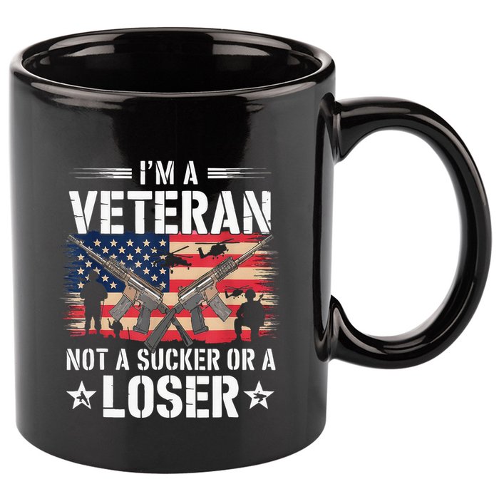 IM Veteran Not A Sucker Or A Loser Veteran Military 11oz C Handle Ceramic Mug