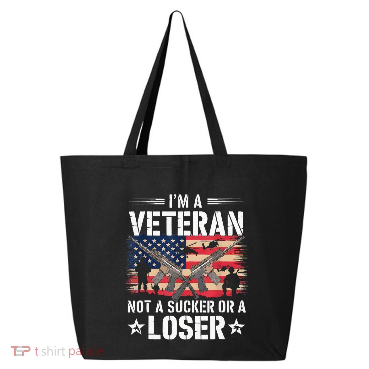 IM Veteran Not A Sucker Or A Loser Veteran Military 25L Jumbo Tote