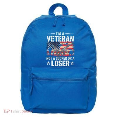 IM Veteran Not A Sucker Or A Loser Veteran Military 16 in Basic Backpack