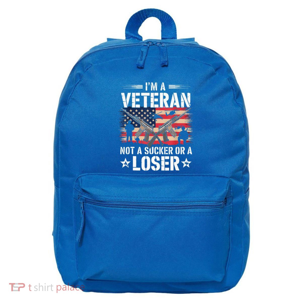 IM Veteran Not A Sucker Or A Loser Veteran Military 16 in Basic Backpack
