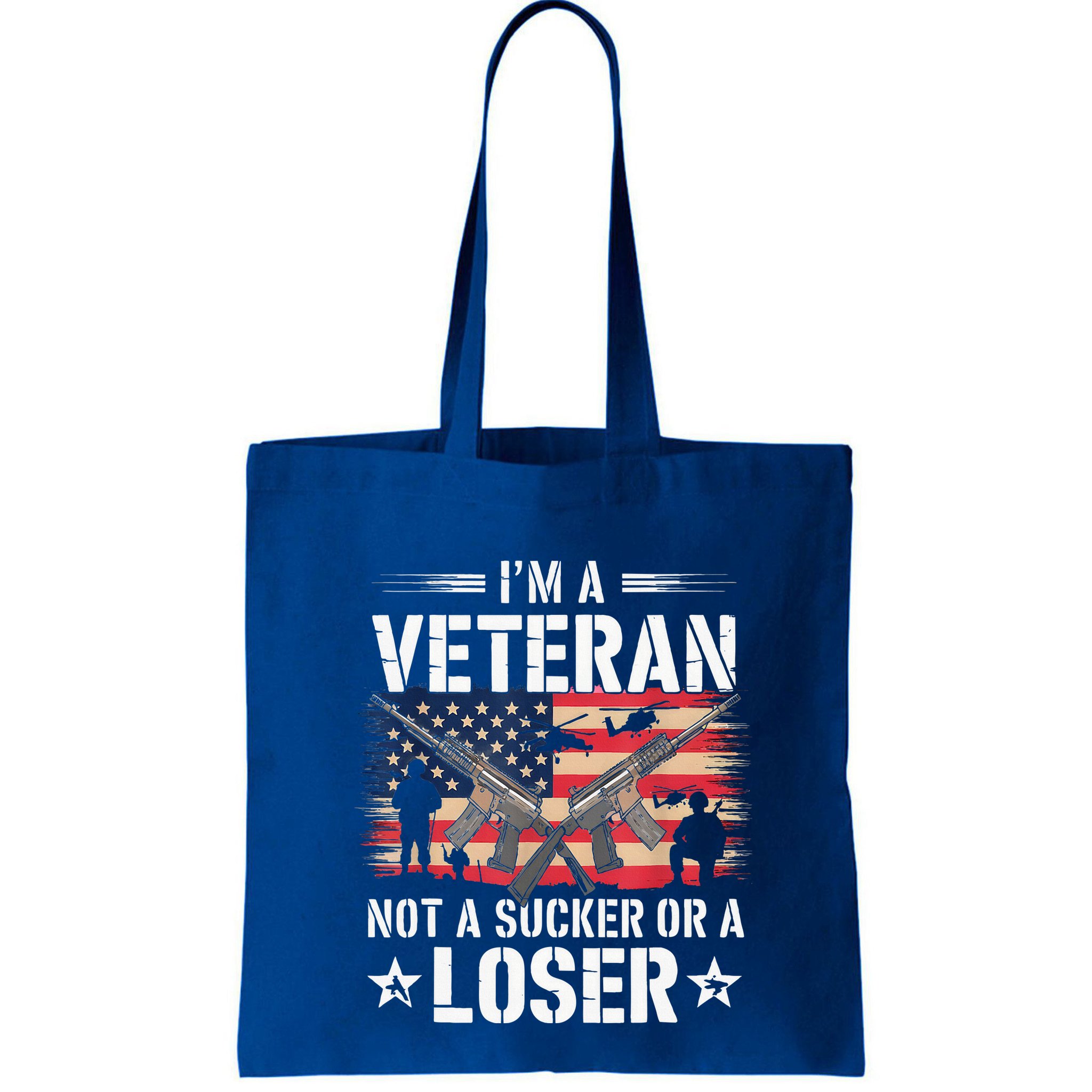 IM Veteran Not A Sucker Or A Loser Veteran Military Bag