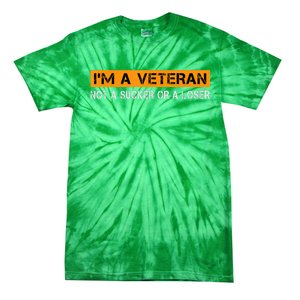 IM Veteran Not A Sucker Or A Loser Dad Papa Grandpa Gifts Tie-Dye T-Shirt