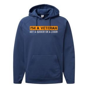 IM Veteran Not A Sucker Or A Loser Dad Papa Grandpa Gifts Performance Fleece Hoodie