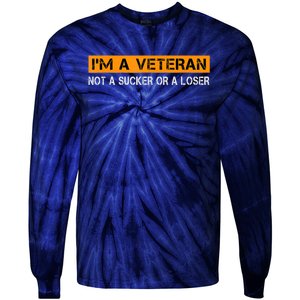 IM Veteran Not A Sucker Or A Loser Dad Papa Grandpa Gifts Tie-Dye Long Sleeve Shirt