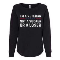 IM Veteran Not A Sucker Or A Loser Gift Womens California Wash Sweatshirt