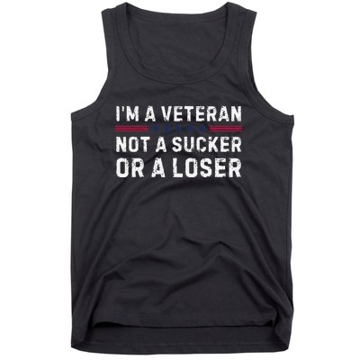 IM Veteran Not A Sucker Or A Loser Gift Tank Top