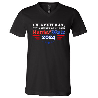 Im Veteran Not A Sucker Or A Loser Harris Walz 2024 V-Neck T-Shirt