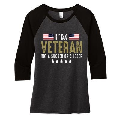 IM Veteran Not A Sucker Or A Loser Veteran Day Women's Tri-Blend 3/4-Sleeve Raglan Shirt