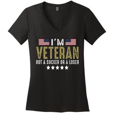 IM Veteran Not A Sucker Or A Loser Veteran Day Women's V-Neck T-Shirt