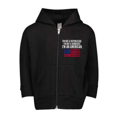 Independent Voter Not Republican Not Democrat American Toddler Zip Fleece Hoodie