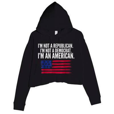 Independent Voter Not Republican Not Democrat American Crop Fleece Hoodie