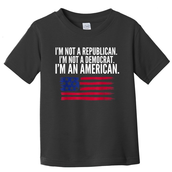 Independent Voter Not Republican Not Democrat American Toddler T-Shirt