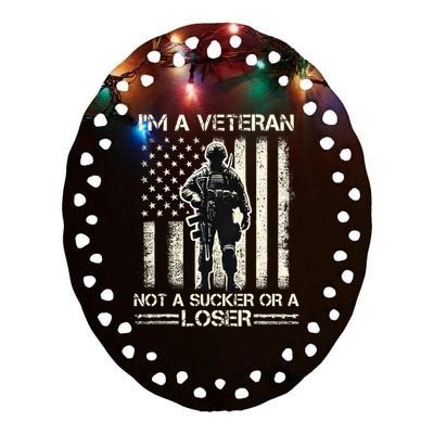 IM Veteran Not A Sucker Or A Loser Us Veteran Day Ceramic Oval Ornament