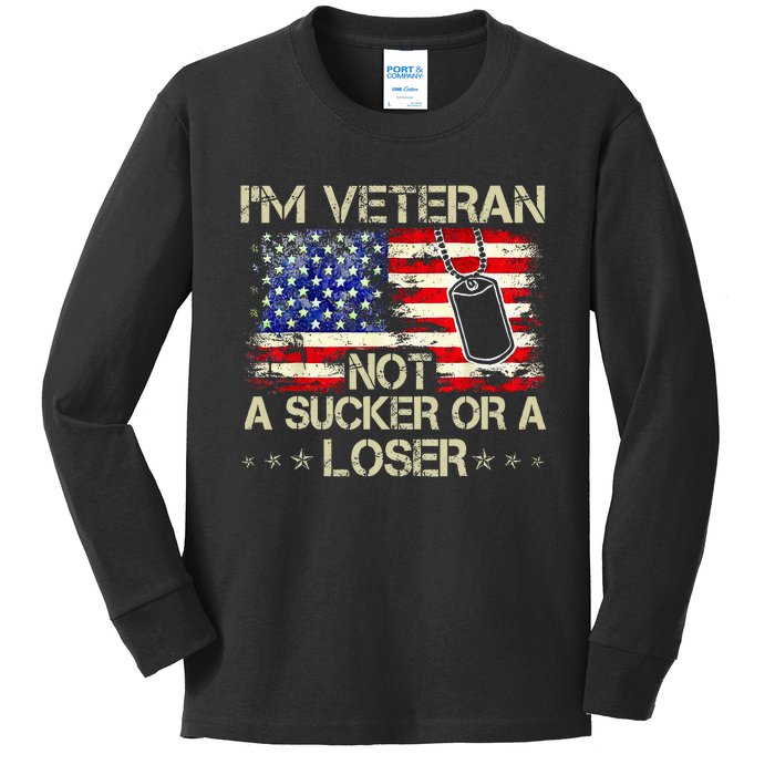 IM Veteran Not A Sucker Or A Loser Veteran Day Kids Long Sleeve Shirt