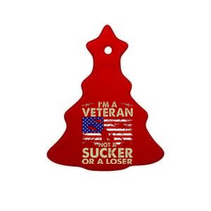 IM Veteran Not A Sucker Or A Loser Gift Ceramic Tree Ornament