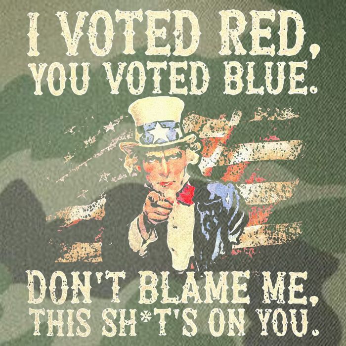 I Voted Red You Voted Blue DonT Blame Me This ShitS On You Legacy Tie Dye Trucker Hat