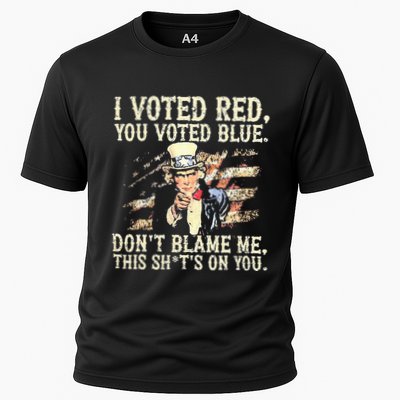 I Voted Red You Voted Blue DonT Blame Me This ShitS On You Performance Shirt