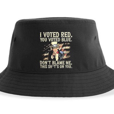 I Voted Red You Voted Blue DonT Blame Me This ShitS On You Sustainable Bucket Hat