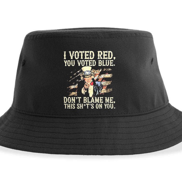 I Voted Red You Voted Blue DonT Blame Me This ShitS On You Sustainable Bucket Hat
