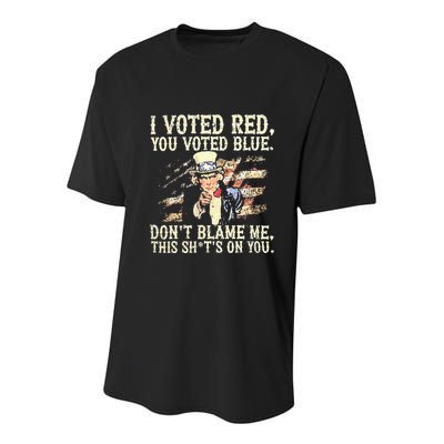 I Voted Red You Voted Blue DonT Blame Me This ShitS On You Youth Performance Sprint T-Shirt