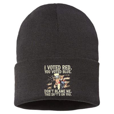 I Voted Red You Voted Blue DonT Blame Me This ShitS On You Sustainable Knit Beanie