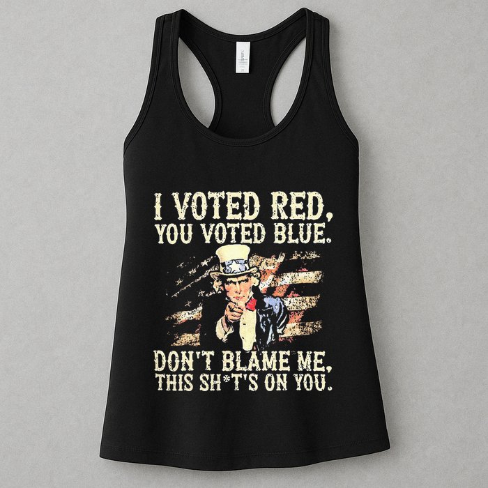 I Voted Red You Voted Blue DonT Blame Me This ShitS On You Womens Tank Top