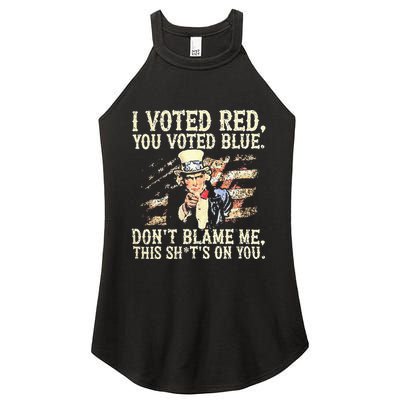 I Voted Red You Voted Blue DonT Blame Me This ShitS On You Women's Perfect Tri Rocker Tank