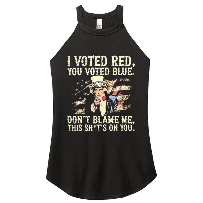 I Voted Red You Voted Blue DonT Blame Me This ShitS On You Women's Perfect Tri Rocker Tank