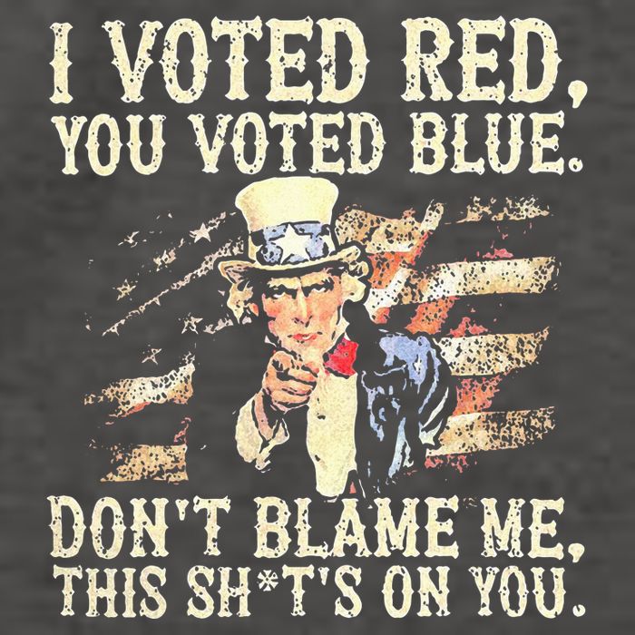 I Voted Red You Voted Blue DonT Blame Me This ShitS On You Vector Backpack