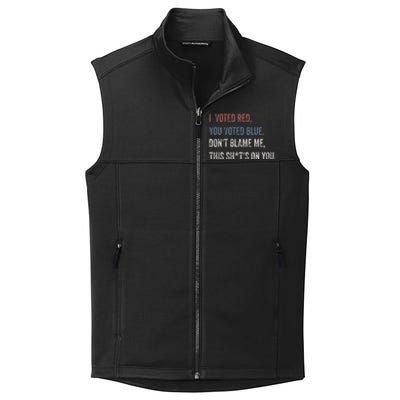 I Voted Red You Voted Blue Don't Blame Me - Anti Biden  Collective Smooth Fleece Vest